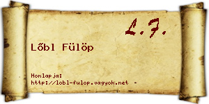 Lőbl Fülöp névjegykártya